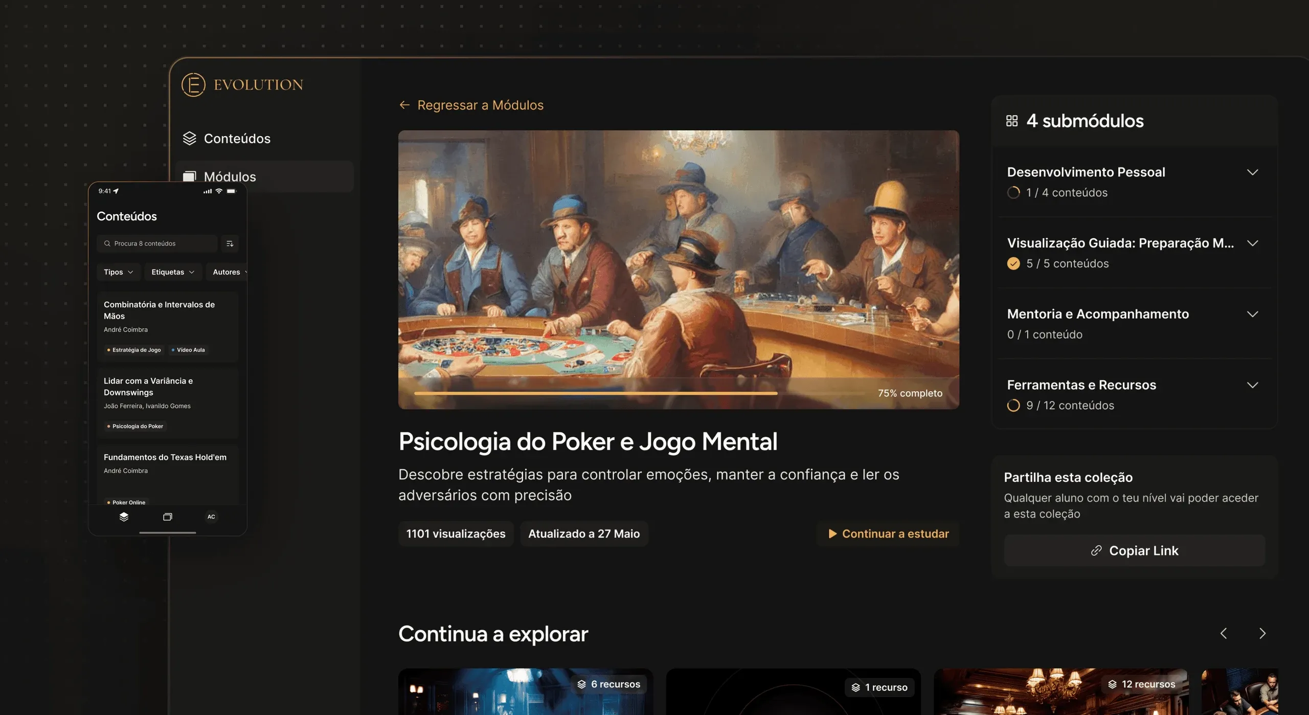 Evolution learning platform dashboard, wider view, showing the "Psicologia do Poker e Jogo Mental" module with the poker table image at 75% complete, description text, view count and update date, a submodules sidebar with progress and a "Partilha esta coleção" share option, related content thumbnails below, and a mobile content library view overlapping on the left.