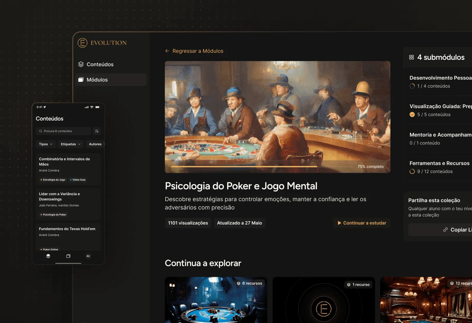 Evolution learning platform dashboard, wider view, showing the "Psicologia do Poker e Jogo Mental" module with the poker table image at 75% complete, description text, view count and update date, a submodules sidebar with progress and a "Partilha esta coleção" share option, related content thumbnails below, and a mobile content library view overlapping on the left.