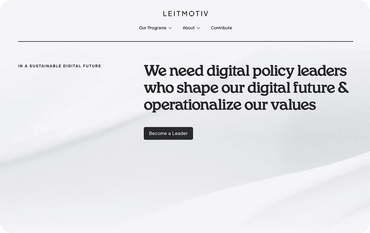 Leitmotiv homepage hero, "We need digital policy leaders who shape our digital future & operationalize our values"