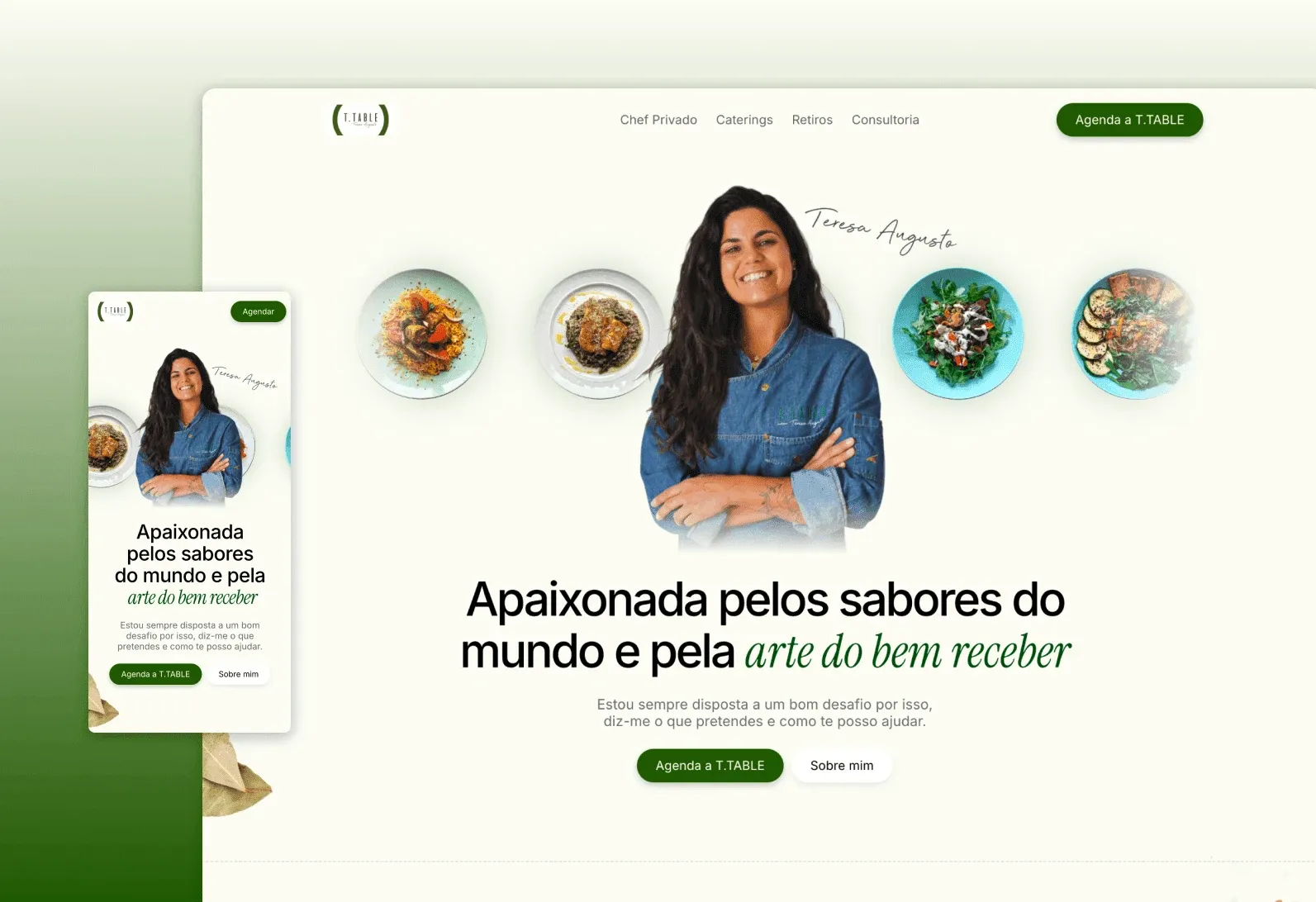 Desktop and mobile mockup of the T.Table homepage on a soft green background, featuring a smiling chef, Teresa Augusto, in a denim chef jacket surrounded by plated dishes, Portuguese headline "Apaixonada pelos sabores do mundo e pela arte do bem receber" (Passionate about the flavors of the world and the art of hosting), with "Agenda a T.TABLE" and "Sobre mim" buttons.